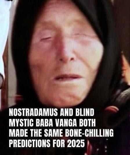 Blind Mystic Baba Vanga Makes Unsettling Predictions For 2025 – News